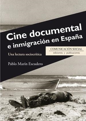 CINE DOCUMENTAL E INMIGRACIÓN EN ESPAÑA | 9788415544586 | MARÍN ESCUDERO, PABLO