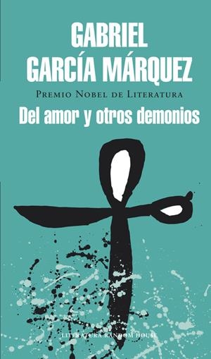 DEL AMOR Y OTROS DEMONIOS | 9788439729228 | GARCÍA MÁRQUEZ, GABRIEL