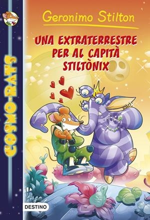 EXTRATERRESTRE PER AL CAPITÀ STILTÒNIX | 9788490571590 | STILTON, GERONIMO