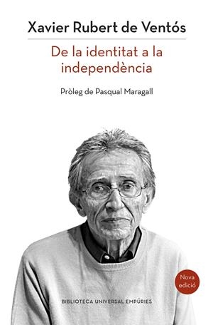 DE LA IDENTITAT A LA INDEPENDÈNCIA | 9788497879514 | RUBERT DE VENTÓS, XAVIER