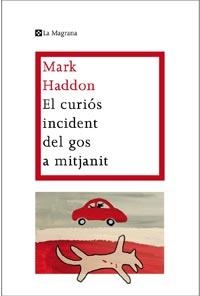 CURIÓS INCIDENT DEL GOS A MITJANIT, EL | 9788482649672 | HADDON, MARK