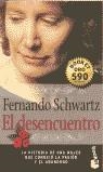 DESENCUENTRO, EL | 9788408027683 | SCHWARTZ, FERNANDO