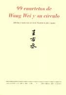 99 CUARTETOS DE WANG WEI Y SU CÍRCULO | 9788481913330 | WEI, WANG