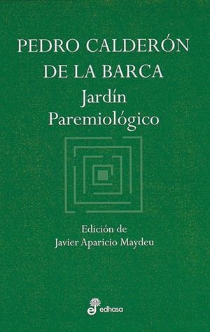 JARDÍN PAREMIOLÓGICO | 9788435091510 | CALDERÓN DE LA BARCA, PEDRO