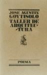 TALLER DE ARQUITECTURA | 9788426427137 | GOYTISOLO, JOSÉ AGUSTÍN
