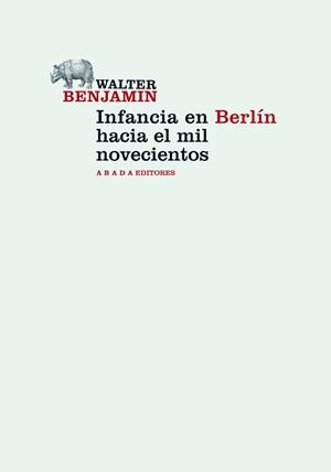 INFANCIA EN BERLÍN HACIA EL MIL NOVECIENTOS | 9788415289272 | BENJAMIN, WALTER