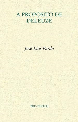 A PROPÓSITO DE DELEUZE | 9788415894322 | PARDO TORÍO, JOSÉ LUIS
