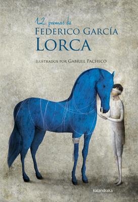 12 POEMAS DE FEDERICO GARCÍA LORCA | 9788492608836 | GARCÍA LORCA, FEDERICO / PACHECO, GABRIEL