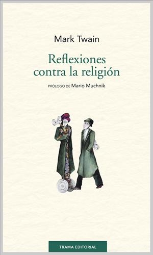 REFLEXIÓN CONTRA LA RELIGIÓN | 9788494166105 | TWAIN, MARK