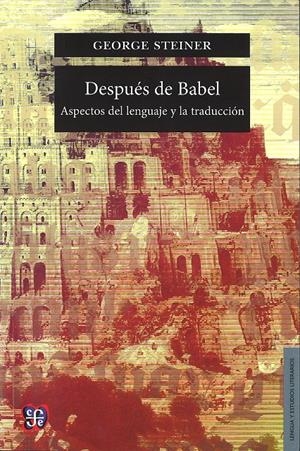 DESPUÉS DE BABEL | 9789681664626 | STEINER, GEORGE