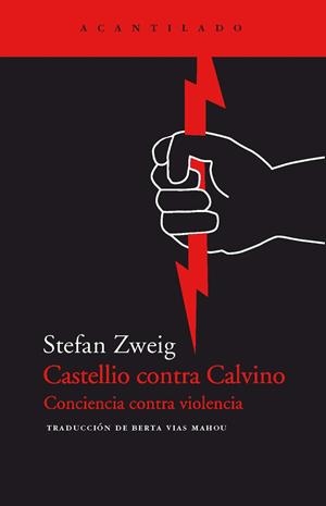 CASTELLIO CONTRA CALVINO. CONCIENCIA CONTRA VIOLENCIA | 9788495359568 | ZWEIG, STEFAN