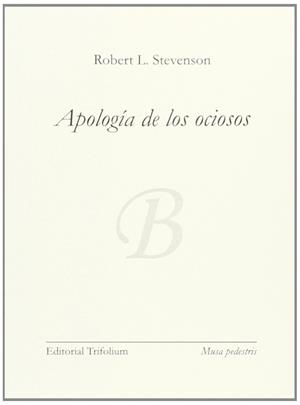 APOLOGÍA DE LOS OCIOSOS | 9788494029769 | STEVENSON ROBERT LOUIS