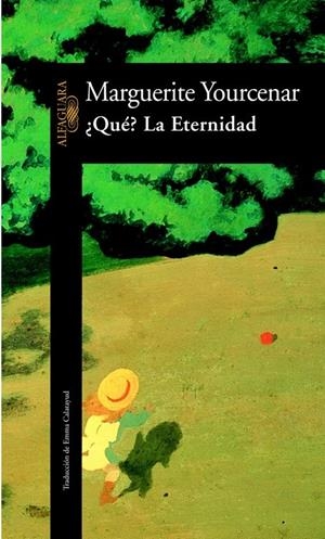 QUÉ? LA ETERNIDAD | 9788420470634 | YOURCENAR, MARGUERITE
