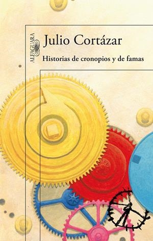 HISTORIAS DE CRONOPIOS Y DE FAMAS | 9788420406794 | CORTÁZAR, JULIO