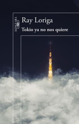 TOKIO YA NO NOS QUIERE | 9788420417783 | LORIGA, RAY