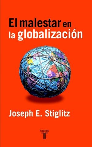 MALESTAR DE LA GLOBALIZACIÓN, EL | 9788430604784 | STIGLITZ, JOSEPH E.