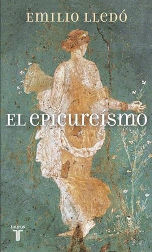 EL EPICUREÍSMO | 9788430608690 | LLEDÓ, EMILI