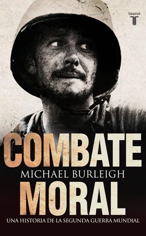 COMBATE MORAL, UN | 9788430608072 | BURLEIGH, MICHAEL