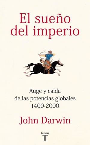 SUEÑO IMPERIO, EL | 9788430600816 | DARWIN, JOHN