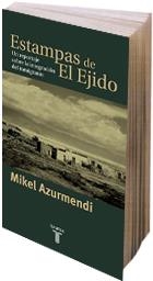 ESTAMPAS DE EL EJIDO. UN REPORTAJE SOBRE INTEGRACIÓN EJIDO | 9788430604500 | AZURMENDI INCHAUSTI, MIKEL