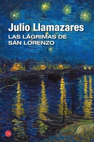 LÁGRIMAS DE SAN LORENZO, LAS | 9788466327909 | LLAMAZARES, JULIO