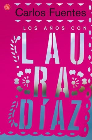 AÑOS CON LAURA DIAZ, LOS | 9788466306539 | FUENTES, CARLOS