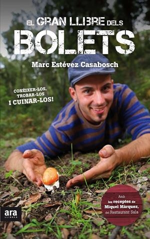 EL GRAN LLIBRE DELS BOLETS, EL | 9788416154005 | ESTÉVEZ CASABOSCH, MARC