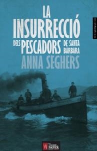 INSURRECCIÓ DELS PESCADORS, LA | 9788494166457 | SEGHERS, ANNA