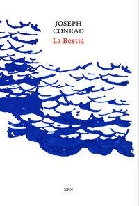 BESTIA, LA | 9788494284908 | CONRAD, JOSEPH (1857-1924)