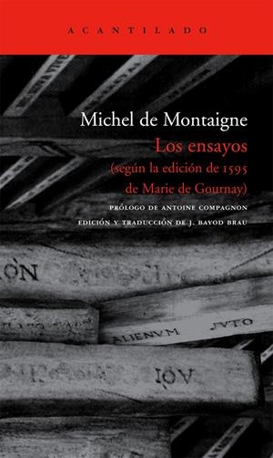 ENSAYOS, LOS (SEGÚN LA EDICIÓN DE 1595 DE MARIE DE GOURNAY) | 9788496834170 | MONTAIGNE, MICHEL