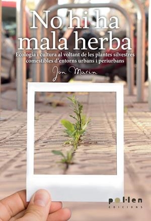 NO HI HA MALA HERBA | 9788486469603 | MARIN, JON