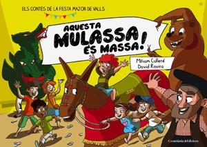 AQUESTA MULASSA ÉS MASSA | 9788490342633 | CULLERÉ PIÉ, MÍRIAM/ROVIRA RIPOLL, DAVID