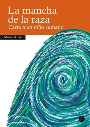MANCHA DE LA RAZA, LA | 9788493963361 | AIME, MARCO