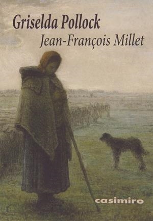 JEAN-FRANÇOIS MILLET | 9788415715504 | POLLOCK, GRISELDA