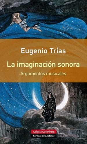 LA IMAGINACIÓN SONORA | 9788416252077 | TRÍAS, EUGENIO