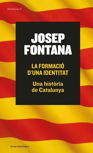 LA FORMACIÓ D'UNA IDENTITAT | 9788497665261 | FONTANA LÁZARO, JOSEP