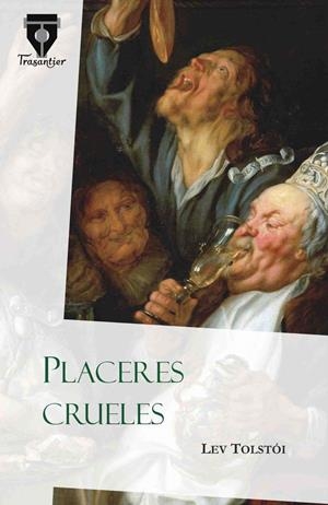 PLACERES CRUELES | 9788490920039 | TOLSTOI, LEV
