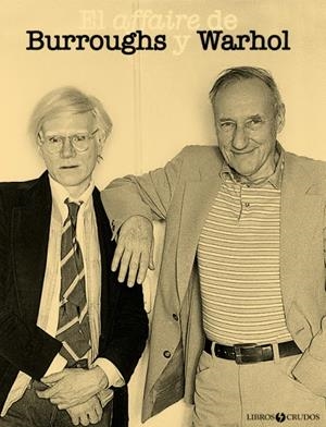 AFFAIRE DE BURROUGHS Y WARHOL | 9788461549634 | BOCKRIS, VÍCTOR