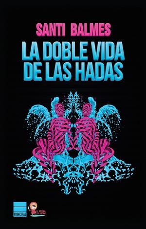 DOBLE VIDA DE LAS HADAS, LA | 9788416223145 | BALMES, SANTI