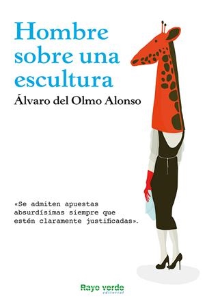 HOMBRE SOBRE UNA ESCULTURA | 9788415539759 | OLMO ALONSO, ÁLVARO