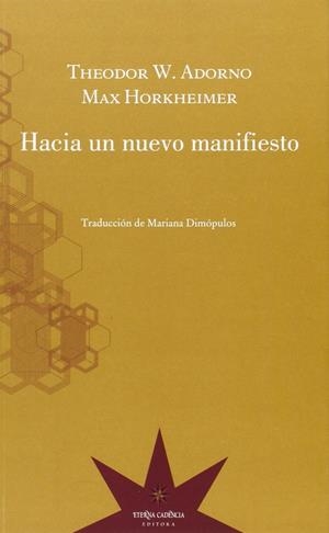 HACIA UN NUEVO MANIFIESTO | 9789877120417 | ADORNO / KORKHEIMER