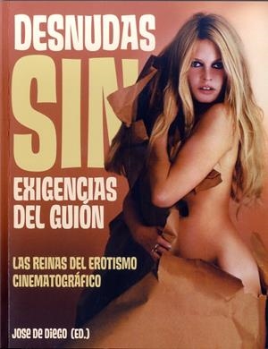 DESNUDAS SIN EXIGENCIAS DEL GUIÓN | 9788494141720 | DIEGO, JOSÉ DE