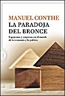 PARADOJA DEL BRONCE, LA | 9788484329541 | MANUEL CONTHE