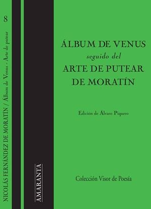 ÁLBUM DE VENUS, SEGUIDO DE ARTE DE PUTEAR | 9788498956894 | MORATÍN, NICOLÁS F. DE