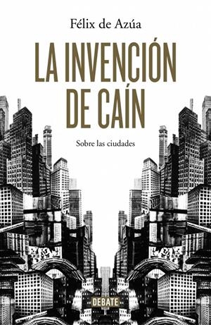 INVENCIÓN DE CAIN, LA | 9788499924700 | AZÚA,FELIX DE