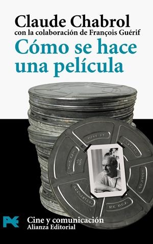 CÓMO SE HACE UNA PELÍCULA | 9788420656854 | CHABROL, CLAUDE