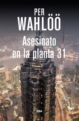 ASESINATO EN LA PLANTA 31 | 9788490564448 | WAHLOO, PER