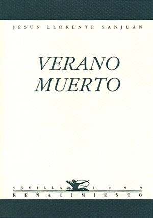 VERANO MUERTO | 9788489371781 | LLORENTE SAN JUAN, JESÚS