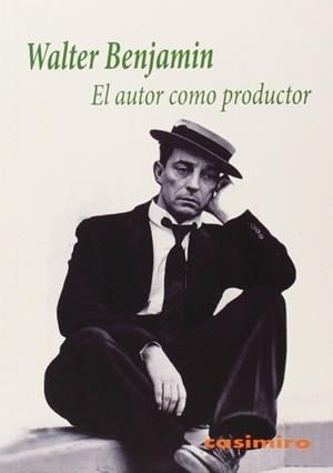 EL AUTOR COMO PRODUCTOR | 9788415715566 | BENJAMIN, WALTER