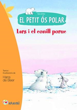 PETIT ÓS POLAR. LARS I EL CONILL PORUC, EL | 9788499755458 | BEER, HANS DE